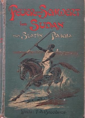 Imagen del vendedor de Feuer und Schwert im Sudan. Meine Kmpfe mit den Derwischen, meine Gefangenschaft und Flucht. 1879-1895. Deutsche Originalausgabe. a la venta por Galerie Joy Versandantiquariat  UG (haftungsbeschrnkt)