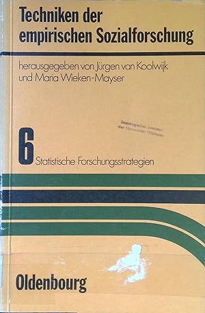 Seller image for Techniken der empirischen Sozialforschung; Bd. 6., Statistische Forschungsstrategien. for sale by books4less (Versandantiquariat Petra Gros GmbH & Co. KG)