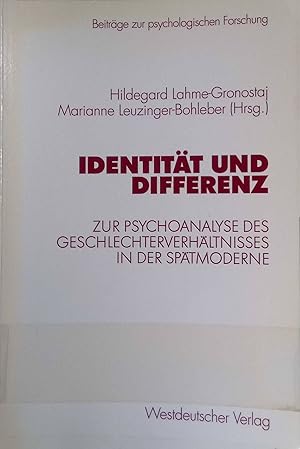 Imagen del vendedor de Identitt und Differenz : zur Psychoanalyse des Geschlechterverhltnisses in der Sptmoderne. Beitrge zur psychologischen Forschung ; Bd.40 a la venta por books4less (Versandantiquariat Petra Gros GmbH & Co. KG)