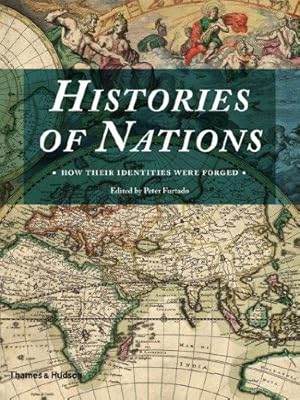 Imagen del vendedor de Histories of Nations: How Their Identities Were Forged a la venta por WeBuyBooks