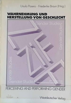 Seller image for Wahrnehmung und Herstellung von Geschlecht = Perceiving and performing gender. Gender-Studien for sale by books4less (Versandantiquariat Petra Gros GmbH & Co. KG)