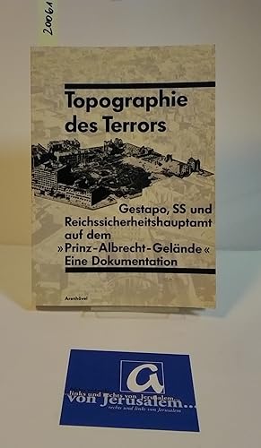 Bild des Verkufers fr Topographie des Terrors. Gestapo, SS und Reichssicherheitshauptamt auf dem  Prinz-Albrecht-Gelnde  . Dokumentation. zum Verkauf von AphorismA gGmbH