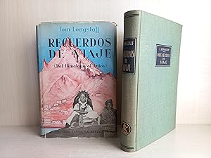 Image du vendeur pour Recuerdos de viaje. Tom Longstaff. Editorial Labor, 1954. Ilustrado. Del Himalaya al rtico. mis en vente par Bibliomania