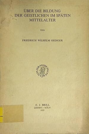 Bild des Verkufers fr ber die Bildung der geistlichen im spten Mittelalter. zum Verkauf von books4less (Versandantiquariat Petra Gros GmbH & Co. KG)