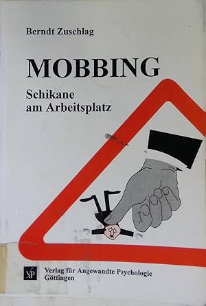 Seller image for Mobbing : Schikane am Arbeitsplatz ; erfolgreiche Mobbing-Abwehr durch systematische Ursachenanalyse. for sale by books4less (Versandantiquariat Petra Gros GmbH & Co. KG)