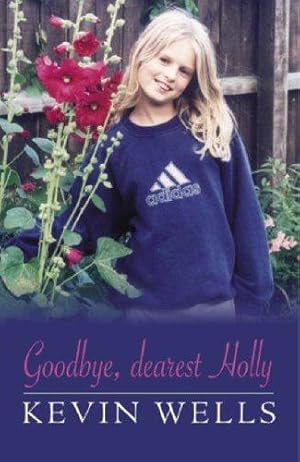 Seller image for Goodbye, Dearest Holly for sale by WeBuyBooks