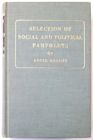 A Selection of the Social and Political Pamphlets of Annie Besant