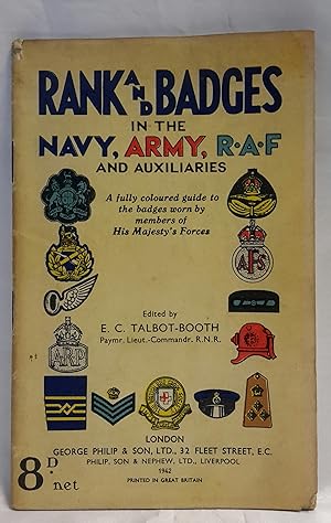 Bild des Verkufers fr Rank And Badges In The Navy, Army, R.A.F. and Auxiliaries. A Fully coloured guide to the badges worn by members of His Majesty's Forces. zum Verkauf von Addyman Books