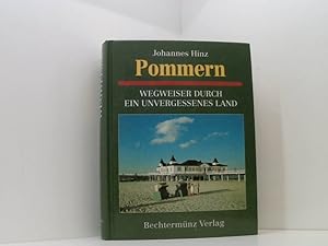 Bild des Verkufers fr Pommern: Wegweiser durch ein unvergessenes Land Johannes Kinz zum Verkauf von Book Broker