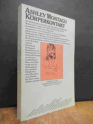 Immagine del venditore per Krperkontakt - Die Bedeutung der Haut fr die Entwicklung des Menschen, aus dem Englischen von Eva Zahn, venduto da Antiquariat Orban & Streu GbR