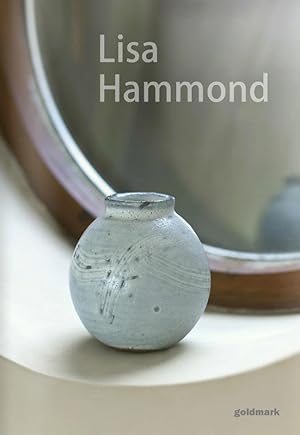 Lisa Hammond: Speaking Without Words (Goldmark Pots 32)