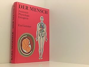 Bild des Verkufers fr Der Mensch: Anatomie, Physiologie, Ontogenie Anatomie, Physiologie, Ontogenie zum Verkauf von Book Broker