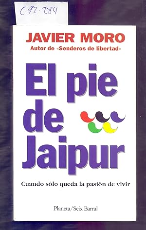 Seller image for EL PIE DE JAIPUR, CUANDO SOLO QUEDA LA PASION DE VIVIR for sale by Libreria 7 Soles