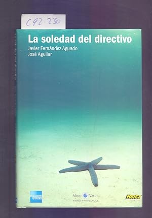 Seller image for LA SOLEDAD DEL DIRECTIVO for sale by Libreria 7 Soles
