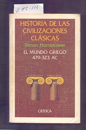 Immagine del venditore per EL MUNDO GRIEGO, 479-323 A.C. (HISTORIA DE LAS CIVILIZACIONES CLASICAS) venduto da Libreria 7 Soles