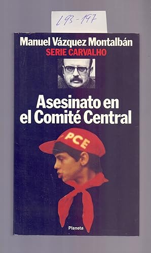 Image du vendeur pour ASESINATO EN EL COMITE CENTRAL (SERIE CARVALHO 5) mis en vente par Libreria 7 Soles