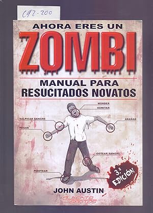Seller image for AHORA ERES UN ZOMBI, MANUAL PARA RESUCITADOS NOVATOS for sale by Libreria 7 Soles