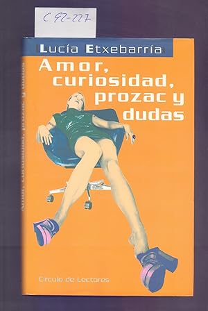 Seller image for AMOR, CURIOSIDAD PROZAC Y DUDAS for sale by Libreria 7 Soles