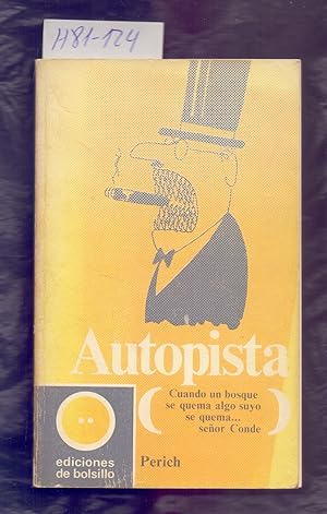 Seller image for AUTOPISTA (CUANDO UN BOSQUE SE QUEMA, ALGO SUYO SE QUEMA, SEOR CONDE) HUMOR for sale by Libreria 7 Soles