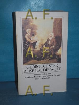 Bild des Verkufers fr Reise um die Welt Hrsg. u. mit e. Nachw. von Gerhard Steiner / Insel-Taschenbuch 757 zum Verkauf von Antiquarische Fundgrube e.U.