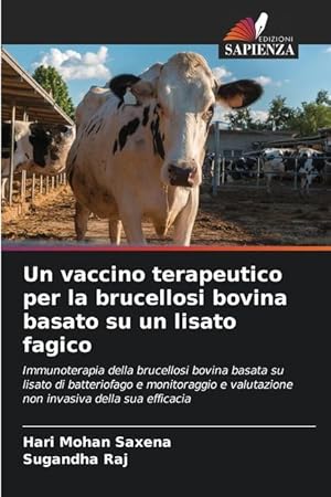 Bild des Verkufers fr Un vaccino terapeutico per la brucellosi bovina basato su un lisato fagico zum Verkauf von moluna