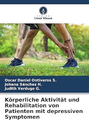 Seller image for Koerperliche Aktivitaet und Rehabilitation von Patienten mit depressiven Symptomen for sale by moluna