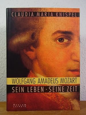 Bild des Verkufers fr Wolfgang Amadeus Mozart. Sein Leben, seine Zeit zum Verkauf von Antiquariat Weber
