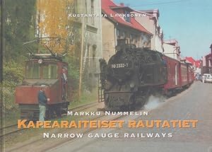 Imagen del vendedor de Kapearaiteiset rautatiet = Narrow Gauge Railways a la venta por Moraine Books