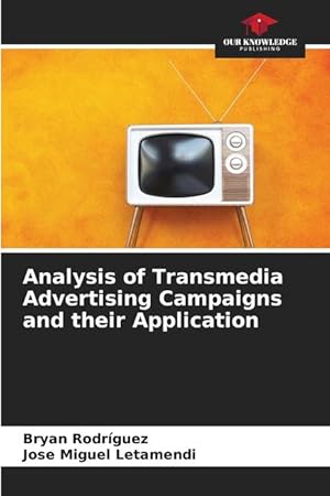 Imagen del vendedor de Analysis of Transmedia Advertising Campaigns and their Application a la venta por moluna