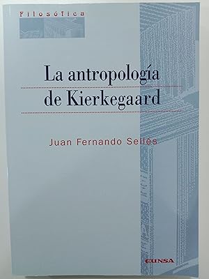 Seller image for La antropologa de Kierkegaard for sale by Libros nicos