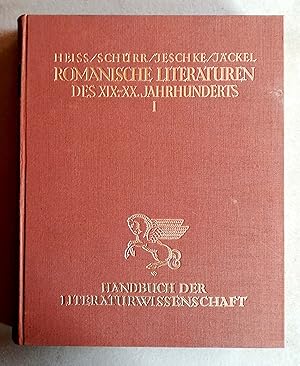 Seller image for Die romanischen Literaturen des 19. und 20. Jahrhunderts (Band) I. (Handbuch der Literaturwissenschaft. Herausgegeben von Oskar Walzel). for sale by Versandantiquariat Ruland & Raetzer