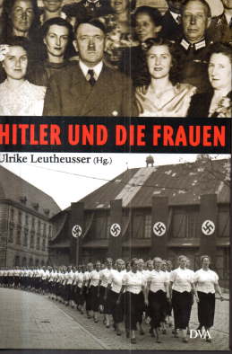 Bild des Verkufers fr Hitler und die Frauen. zum Verkauf von Leonardu