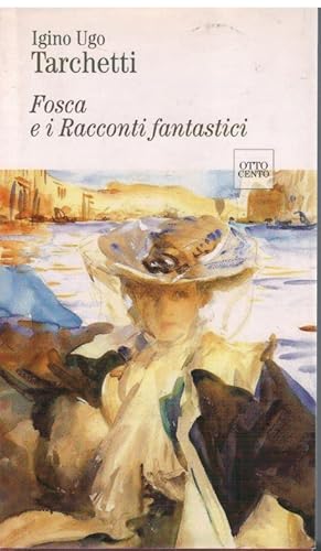 Imagen del vendedor de Fosca e i racconti fantastici a la venta por Books di Andrea Mancini