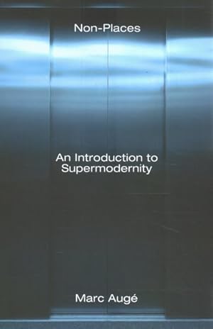 Imagen del vendedor de Non-Places : An Introduction to Supermodernity a la venta por GreatBookPricesUK