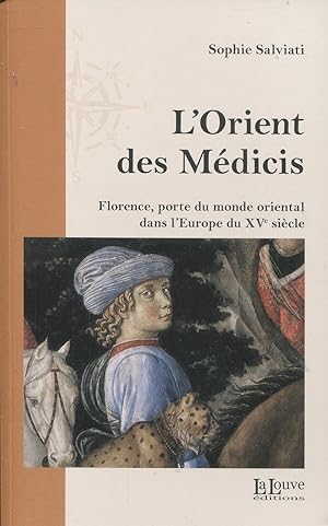 Image du vendeur pour L'Orient des Mdicis mis en vente par Bloody Bulga