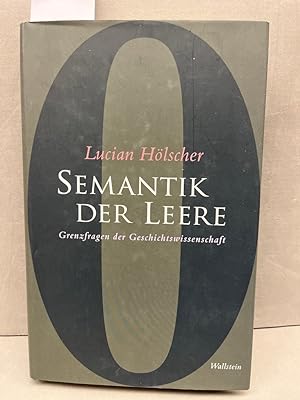 Semantik der Leere : Grenzfragen der Geschichtswissenschaft.