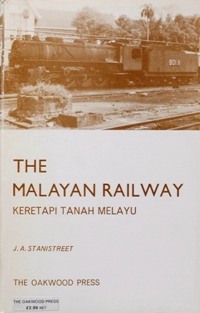 The Malayan Railway : Keretapi Tanah Melayu