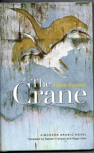 Image du vendeur pour The Crane: A Modern Arabic Novel (Modern Arabic Literature) mis en vente par Joy Norfolk, Deez Books