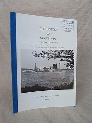 Seller image for THE HISTORY OF MAGPIE MINE, SHELDON, DERBYSHIRE. SPECIAL PUBLICATION NO. 3 for sale by Gage Postal Books