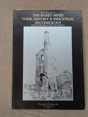 Imagen del vendedor de THE BASSET MINES, THEIR HISTORY & INDUSTRIAL ARCHAEOLOGY. BRITISH MINING NO.32. a la venta por Gage Postal Books