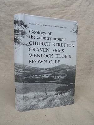 Seller image for GEOLOGY OF THE COUNTRY AROUND CHURCH STRETTON, CRAVEN ARMS, WENLOCK EDGE AND BROWN CLEE. for sale by Gage Postal Books