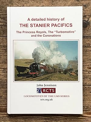 Seller image for A detailed history of The Stanier Pacifics: 11 (Locomotives of the LMS series) for sale by Dyfi Valley Bookshop