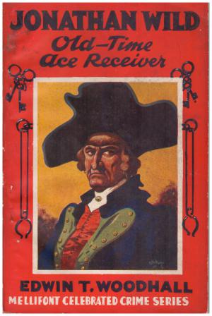 Seller image for JONATHAN WILD Old-time Ace Receiver for sale by Loretta Lay Books