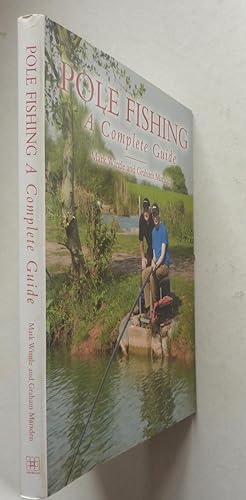 Seller image for Pole Fishing: A Complete Guide for sale by A.O'Neill