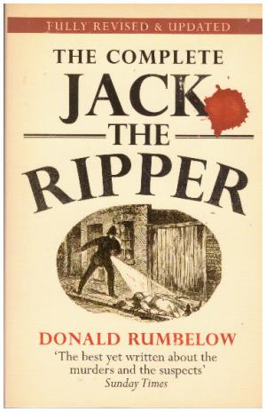 THE COMPLETE JACK THE RIPPER Fully Revised & Updated