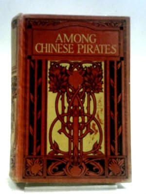 Image du vendeur pour Among Chinese Pirates mis en vente par World of Rare Books