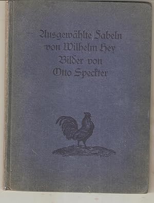 Ausgewählte Fabeln von Wilhelm Hey - Bilder von Otto Speckter . Ausgewählt vom Hamburger Jugendsc...