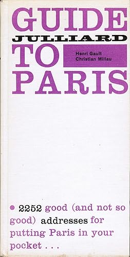 Image du vendeur pour JULLIARD GUIDE TO PARIS 2252 Good (And Not so Good) Addresses That Put Paris in Your Pocket mis en vente par Redux Books