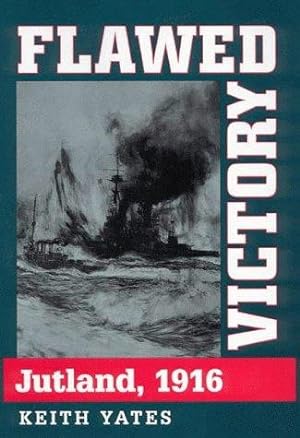 Seller image for Flawed Victory: Jutland 1916 for sale by WeBuyBooks