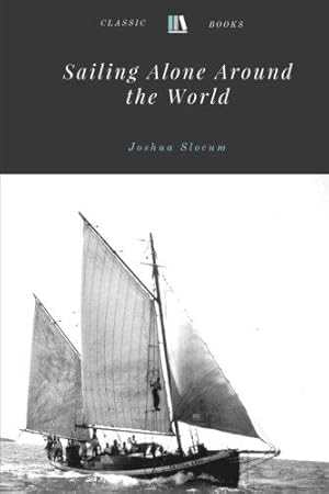 Bild des Verkufers fr Sailing Alone Around the World by Joshua Slocum zum Verkauf von WeBuyBooks 2